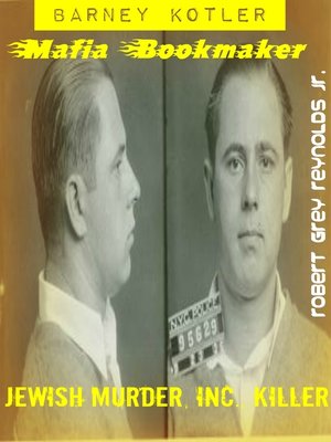 cover image of Barney Kotler Mafia Bookmaker Jewish Murder, Inc., Killer